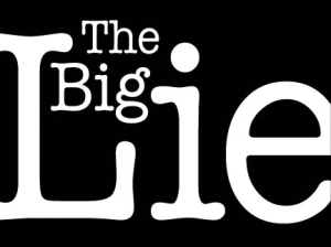 The Big Lie