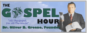 The Gospel Hour with Oliver B. Greene